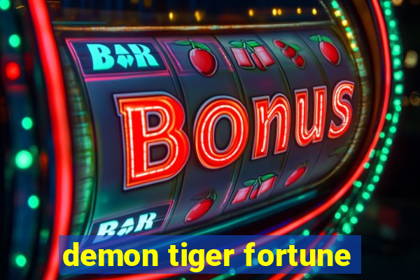 demon tiger fortune